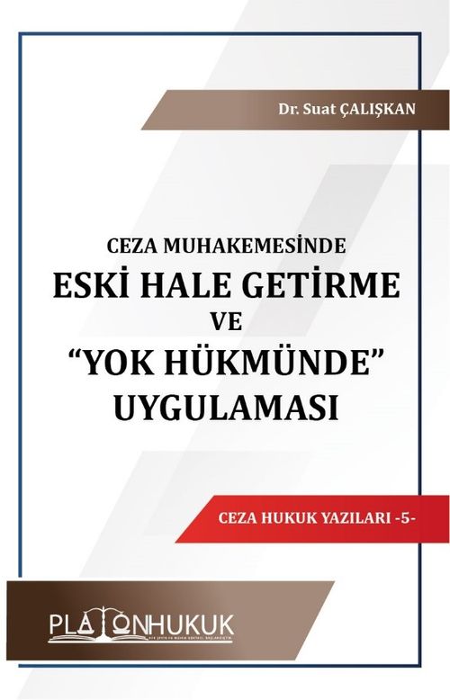 Eski Hale Getirme ve “Yok Hükmünde” Uygulaması 