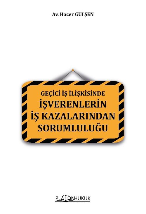 Geçici İş İlişkisinde İşverenlerin İş Kazalarından Sorumluluğu 