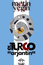 El Turco: “Arjantin”