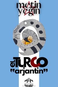 El Turco: “Arjantin”