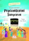 Hayalini Kuruyorum Peygamberimi Tanıyorum (Birinci Kitap)