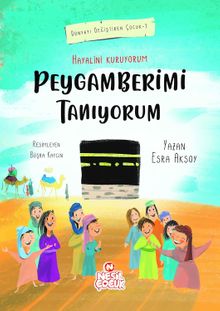 Hayalini Kuruyorum Peygamberimi Tanıyorum  (Birinci Kitap)