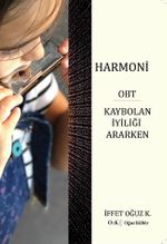 Harmoni OBT & Kaybolan İyiliği Ararken