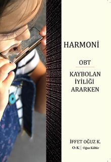 Harmoni OBT & Kaybolan İyiliği Ararken
