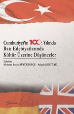 Cumhuriyet’in 100. Yılında  Batı Edebiyatlarında Kültür Üzerine Düşünceler