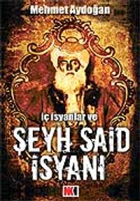 İç İsyanlar ve Şeyh Said İsyanı