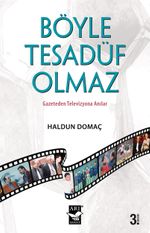 Böyle Tesadüf Olmaz & Gazeteden Televizyona Anılar