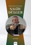 Hocaların Hocası Salih D&uuml;lger