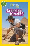 National Geographic Kids &ndash; Arkeolog Kimdir ?