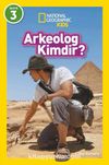 National Geographic Kids – Arkeolog Kimdir ?