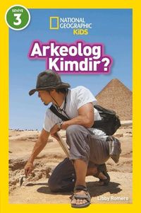 National Geographic Kids – Arkeolog Kimdir ?