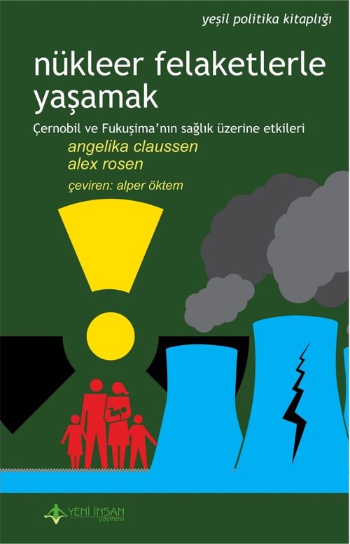 Nükleer Felaketlerle Yaşamak & Çernobil ve Fukuşima'nın Sağlık Üzerine Etkileri