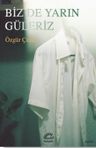 Biz de Yarın Güleriz