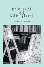 Ben Size Ne Demiştim?