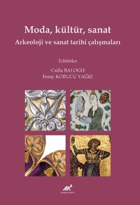 Moda, Kültür, Sanat Arkeoloji ve Sanat Tarihi Çalışmaları