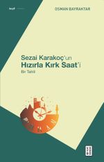 Sezai Karakoç'un Hızırla Kırk Saat'i & Bir Tahlil