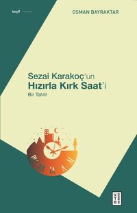 Sezai Karakoç'un Hızırla Kırk Saat'i & Bir Tahlil