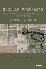 Gerilla Pazarlama & Kolombiya'da Kontrgerilla ve  Kapitalizm