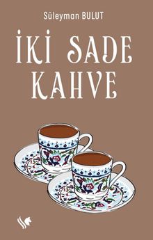 İki Sade Kahve
