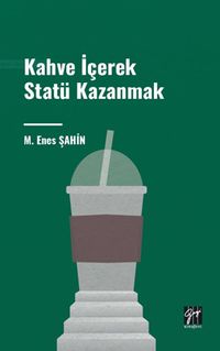 Kahve İçerek Statü Kazanmak