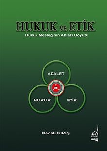 Hukuk ve Etik & Hukuk Mesleğinin Ahlaki Boyutu