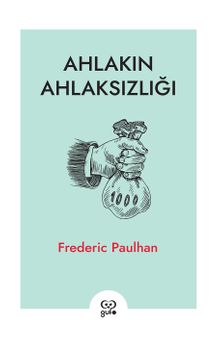 Ahlakın Ahlaksızlığı