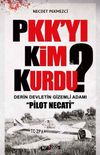PKK'yı Kim Kurdu? & Derin Devletin Gizemli Adamı Pilot Necati