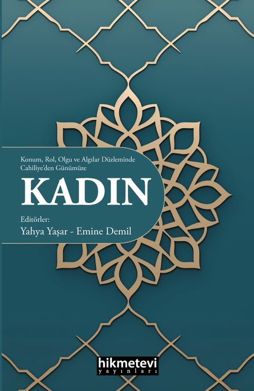 Konum Rol Olgu ve Algılar Düzleminde Cahiliye'den Günümüze Kadın