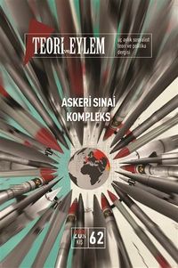 Teori ve Eylem Üç Aylık Sosyalist Teori Dergisi  Sayı: 62 Kış 2023