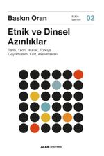 Etnik ve Dinsel  Azınlıklar & Tarih, Teori, Hukuk, Türkiye Gayrimüslim, Kürt, Alevi Hakları