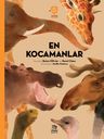 En Kocamanlar / Süper Hayvanlar Serisi
