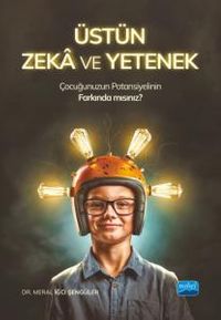 Üstün Zeka ve Yetenek &  Çocuğunuzun Potansiyelinin Farkında mısınız?