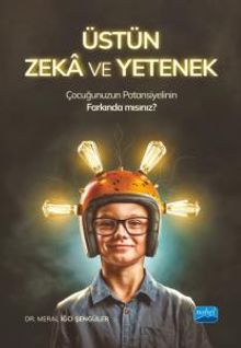 Üstün Zeka ve Yetenek &  Çocuğunuzun Potansiyelinin Farkında mısınız?