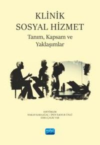 Klinik Sosyal Hizmet & Tanım, Kapsam ve Yaklaşımlar
