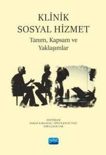 Klinik Sosyal Hizmet & Tanım, Kapsam ve Yaklaşımlar