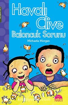 Havalı Clive ve Baloncuk Sorunu - Michaela Morgan