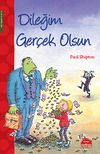 Dileğim Ger&ccedil;ek Olsun