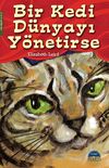 Bir Kedi D&uuml;nyayı Y&ouml;netirse