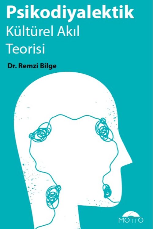 Psikodiyalektik Kültürel Akıl Teorisi & Kültür Psikanalizine Giriş