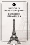 Histoires Françaises Quatre (B2) & Fransızca Hikayeler 4