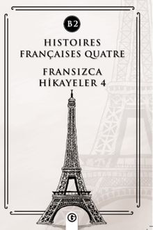 Histoires Françaises Quatre (B2) & Fransızca Hikayeler 4
