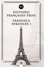 Histoires Françaises Trois (B2) & Fransızca Hikayeler 3