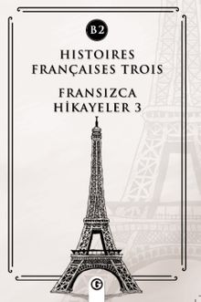 Histoires Françaises Trois (B2) & Fransızca Hikayeler 3