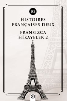 Histoires Françaises Deux (B2) & Fransızca Hikayeler 2