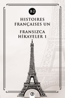 Histoires Françaises Un (B2) & Fransızca Hikayeler 1