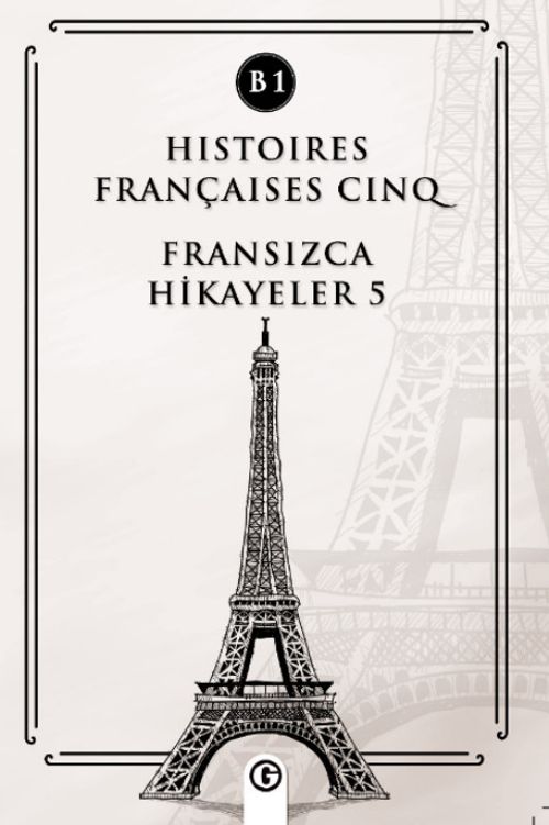Histoires Françaises Cinq (B1) & Fransızca Hikayeler 5