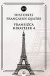 Histoires Françaises Quatre (B1) & Fransızca Hikayeler 4