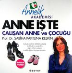 Anne İş'te & Çalışan Anne ve  Çocuğu