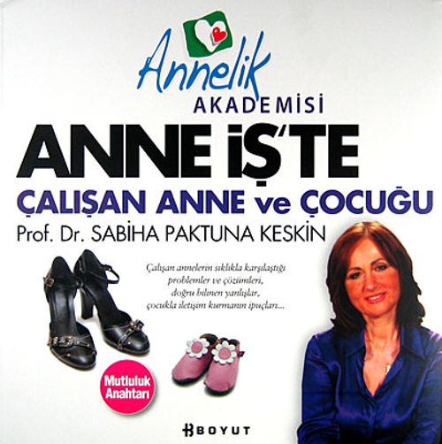 Anne İş'te & Çalışan Anne ve  Çocuğu