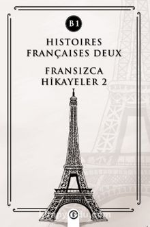 Histoires Françaises Deux (B1) & Fransızca Hikayeler 2